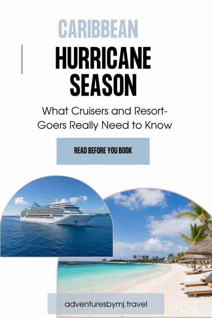 Pinterest pin for a blog post about Caribbean hurricane season, showing a cruise ship and all-inclusive resort beach with text about what cruisers and resort-goers need to know.
