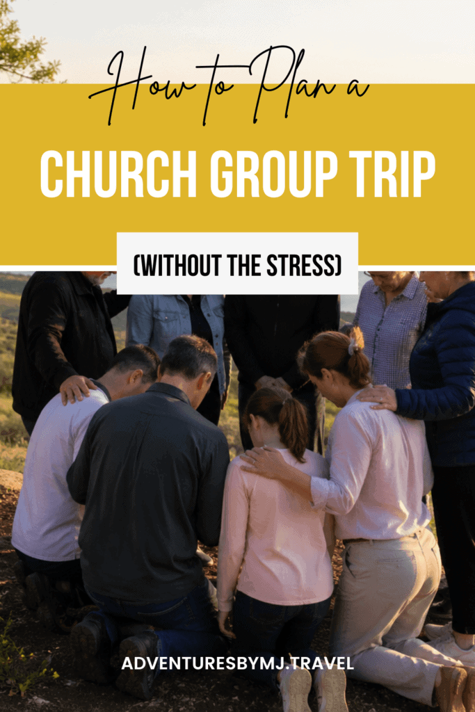 Church group gathered in prayer on a hillside overlooking the Sea of Galilee with text that says, “How to Plan a Church Group Trip Without the Stress.”